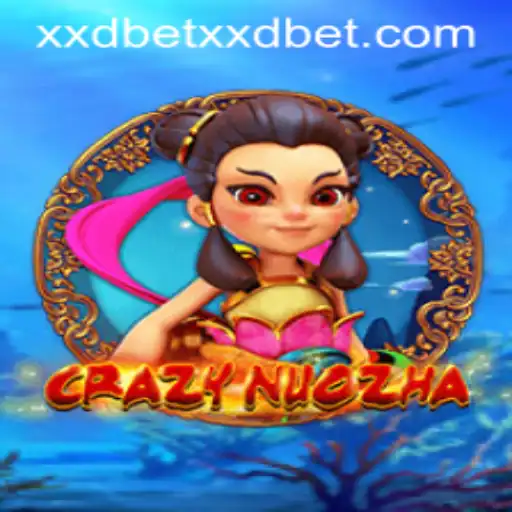 Discovering the Intricacies of CrazyNuoZha: A Guide with XXDBet